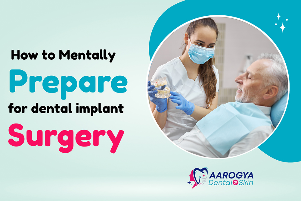 How to Mentally Prepare for Dental Implant Surgery